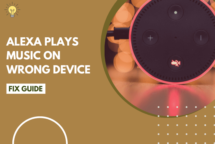 Why is Alexa Plays Music On Wrong Device? - Complete Fix Guide 1 alexa plays music on wrong device